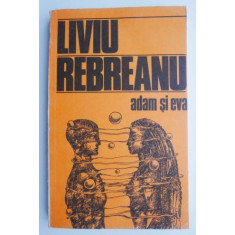 Adam si Eva &ndash; Liviu Rebreanu