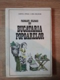 PREPARATE CULINARE DIN BUCATARIA POPOARELOR de LUCRETIA OPREAN , MURA MOLDOVAN , 1974