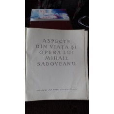 ASPECTE DIN VIATA SI OPERA LUI MIHAIL SADOVEANU