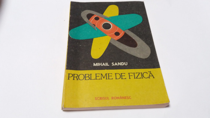 MIHAIL SANDU PROBLEME DE FIZICA,R0