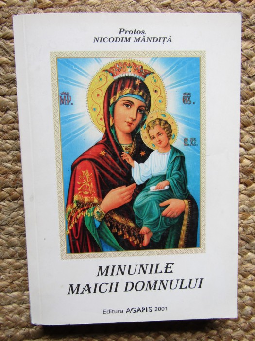 MINUNILE MAICII DOMNULUI - PROTOS. NICODIM MANDITA