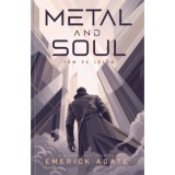 Metal and Soul - F&eacute;m &eacute;s L&eacute;lek - Emerick Agate