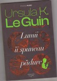 bnk ant Ursula K Le Guin - Lumii ii spuneau padure ( SF&amp; Fantasy )
