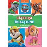 Patrula Cățelușilor. Cățeluși &icirc;n acțiune. Carte de activități