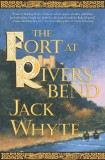 Jack Whyte - The Fort at River's Bend