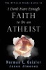 The Official Study Guide to I Don&#039;t Have Enough Faith to Be an Atheist
