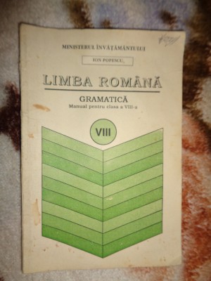 Limba romana / gramatica clasa a VIII-a - Ion Popescu an 1995,159pagini foto
