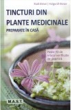 Tincturi din plante medicinale preparate in casa - Rudi Beiser, Helga Ell-Beiser