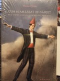 Hannes Stein - Cum m-am lasat de gandit (editia 2014)