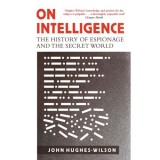 On Intelligence: The History of Espionage and the Secret World