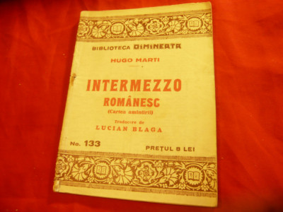 Hugo Marti - Intermezzo romanesc - Cartea amintirii - Bibl. Dimineata nr.133 foto