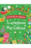 Activitati de Craciun. In asteptarea lui Mos Craciun