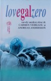 LOVEGALZERO. NUVELE SUEDESE-ALESE DE CARMEN VIOREANU SI ANDREAS ANDERSSON