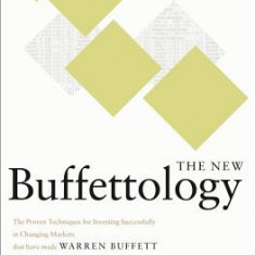 The New Buffettology: How Warren Buffett Got and Stayed Rich in Markets Like This and How You Can Too!