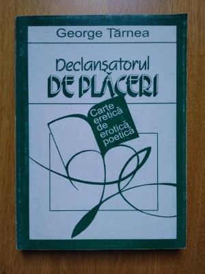 George Tarnea - Declansatorul de placeri (dedicatia autorului, stare foarte buna foto