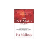 The Intimacy Factor: The Ground Rules for Overcoming the Obstacles to Truth, Respect, and Lasting Love