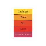 Laziness Does Not Exist