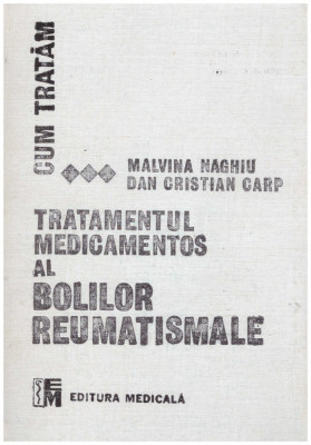 Malvina Naghiu, Dan Cristian Carp - Tratamentul medicamentos al bolilor reumatismale - 129569 foto