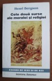 Cele doua surse ale moralei si religiei/ Henri Bergson