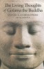 The Living Thoughts of Gotama the Buddha