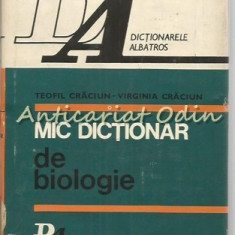 Mic Dictionar De Biologie - Teofil Craciun, Virginia Craciun