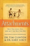Attachments: Why You Love, Feel, and ACT the Way You Do