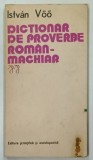 DICTIONAR DE PROVERBE ROMAN-MAGHIAR de ISTVAN VOO, 1978
