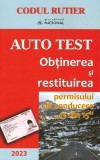AUTO TEST. Obtinerea si restituirea permisului de conducere 13 din 15 (resigilat) - Editura Altele