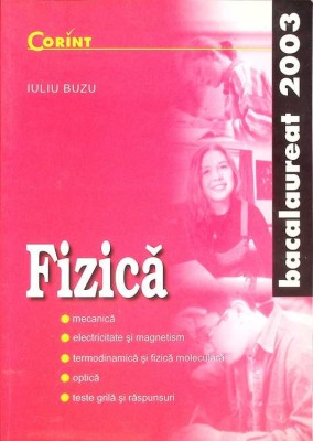 FIZICA - BACALAUREAT 2003-IULIU BUZU-261361 foto