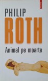ANIMAL PE MOARTE-PHILIP ROTH-358302