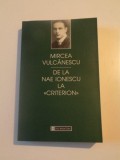 DE LA NAE IONESCU LA CRITERION de MIRCEA VULCANESCU , 2003