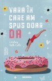 Lindsy Roth Culli - Vara in care am spus doar da