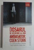 Dosarul de securitate al unui ambasador : Coen Storck, Humanitas