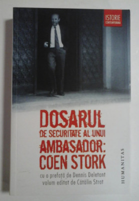 Dosarul de securitate al unui ambasador : Coen Storck foto