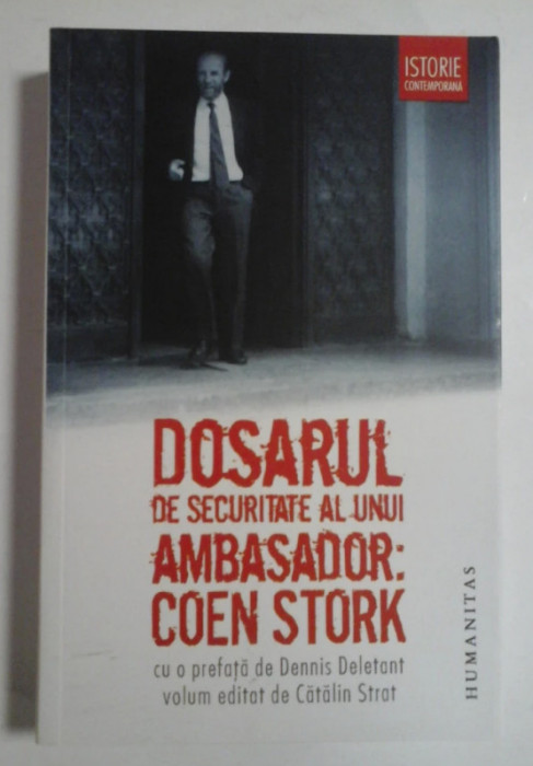 Dosarul de securitate al unui ambasador : Coen Storck