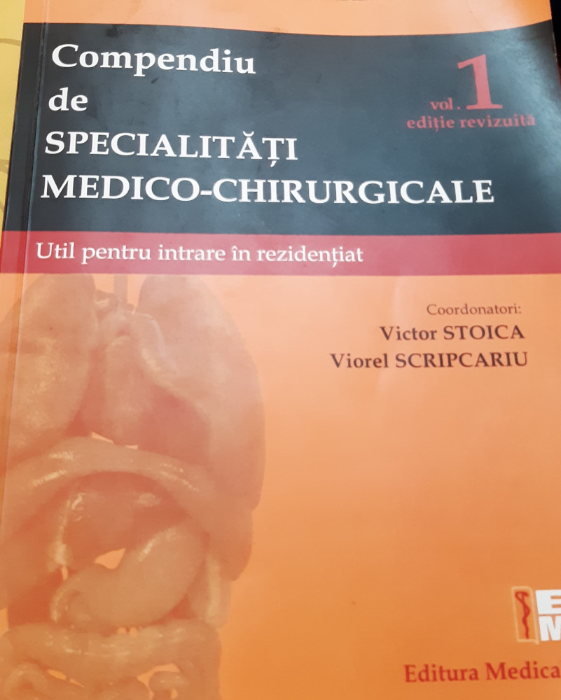 COMPENDIU DE SPECIALITATI MEDICO -CHIRURGICALE VOLUMUL 1 2019 | Okazii.ro