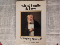 Sfantul Serafim de Sarov: O biografie spirituala, Bucure?ti, Ed. Agapis, 2002 foto
