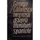 G. Calinescu - Impresii asupra literaturii spaniole (Editia: 1965)