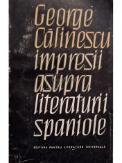 G. Calinescu - Impresii asupra literaturii spaniole (Editia: 1965) foto