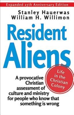 Resident Aliens: Life in the Christian Colony (Expanded 25th Anniversary Edition) foto