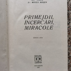 Primejdii,incercari,miracole - Moses Rosen ,552890