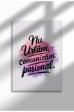 Poster pe p&acirc;nză fără ramă cu citat rom&acirc;nesc - Imprimare digitală - Comunicam Pasional | A4 (21 x 29.7 cm)