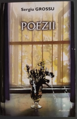 SERGIU GROSSU (SIMION CUBOLTA): POEZII (ANTOLOGIE / CHISINAU, 2005 / prefata de IURIE COLESNIC) foto