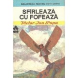 Sfirleaza cu Fofeaza, Editia a V-a