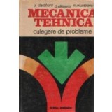 Mecanica tehnica - Culegere de probleme / Statica si cinematica