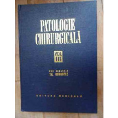 Patologie Chirurgicala Vol.iii - Sub Redactia Th. Burghele ,532769