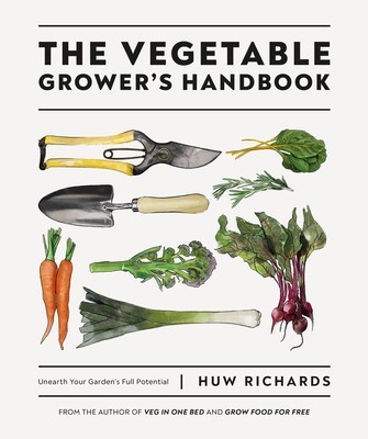 The Vegetable Grower&amp;#039;s Handbook: Unearth Your Garden&amp;#039;s Full Potential foto