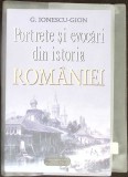 PORTRETE SI EVOCARI DIN ISTORIA ROMANIEI-GEORGE IONESCU GION-359503