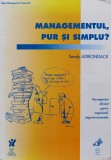 Cumpara ieftin Managementul, Pur Si Simplu? - Sandy Adirondack, London Voluntary Service Council, Romana, Carte Marketing, Editie 1999