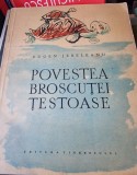 Povestea broscutei testoase - Eugen jebeleanu, ilustratii de Florica Cordescu